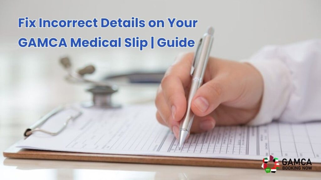 GAMCA medical slip correction guide
