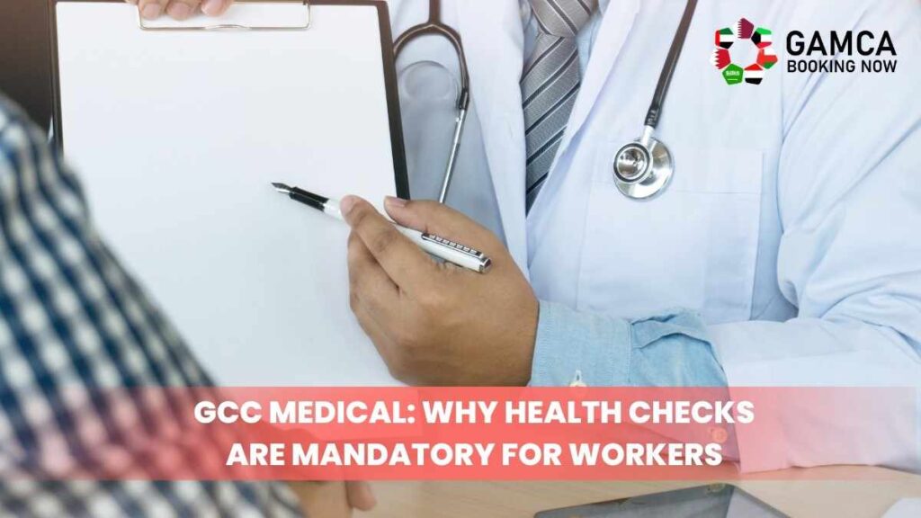 GCC medical examination for Gulf work visa applicants